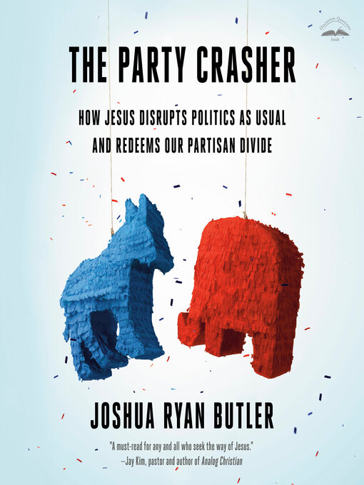 Title details for The Party Crasher by Joshua Ryan Butler - Available